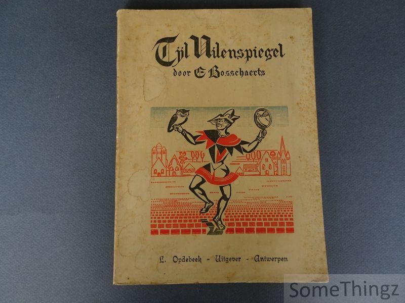 Bosschaerts, Eugeen / Victor Stuyvaert (ills.) - Het vroolijk leven van Tijl Uilenspiegel. Met dertig houtsneden van Victot Stuyvaert.