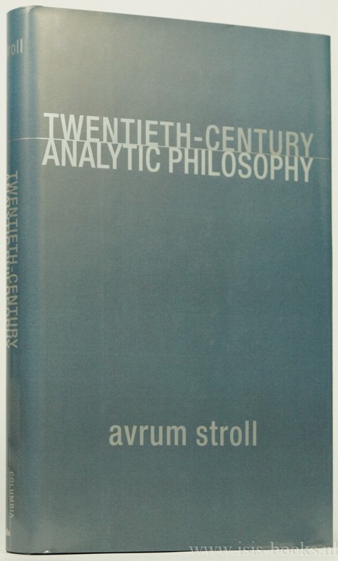 STROLL, A. - Twentieth-century analytic philosophy.