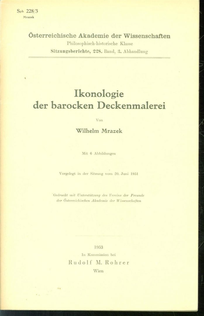 Wilhelm. Mrazek - Ikonologie der barocken Deckenmalerei.