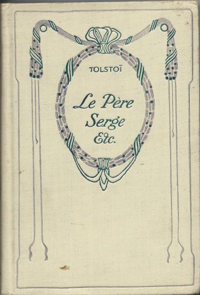 Tolstoï, Leonid - Le Père Serge et autres Contes