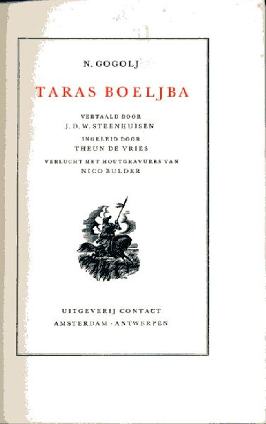 Gogolj, N. - Taras Boeljba. Vert.: J.D.W. Steenhuisen; Inl.: Theun de Vries; Houtgravures: Nico Bulder