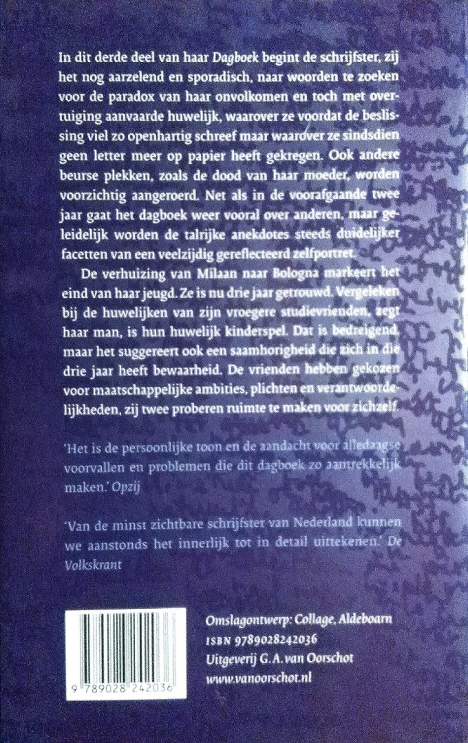Vogels , Frida  . [ isbn 9789028242036 ] 2517 - dagboek  3 ( 1962 - 1963 ) In dit derde deel van haar Dagboek begint de schrijfster, zij het nog aarzelend en sporadisch, naar woorden te zoeken voor de paradox van haar onvolkomen en toch met overtuiging aanvaarde huwelijk, waarover ze voordat de -