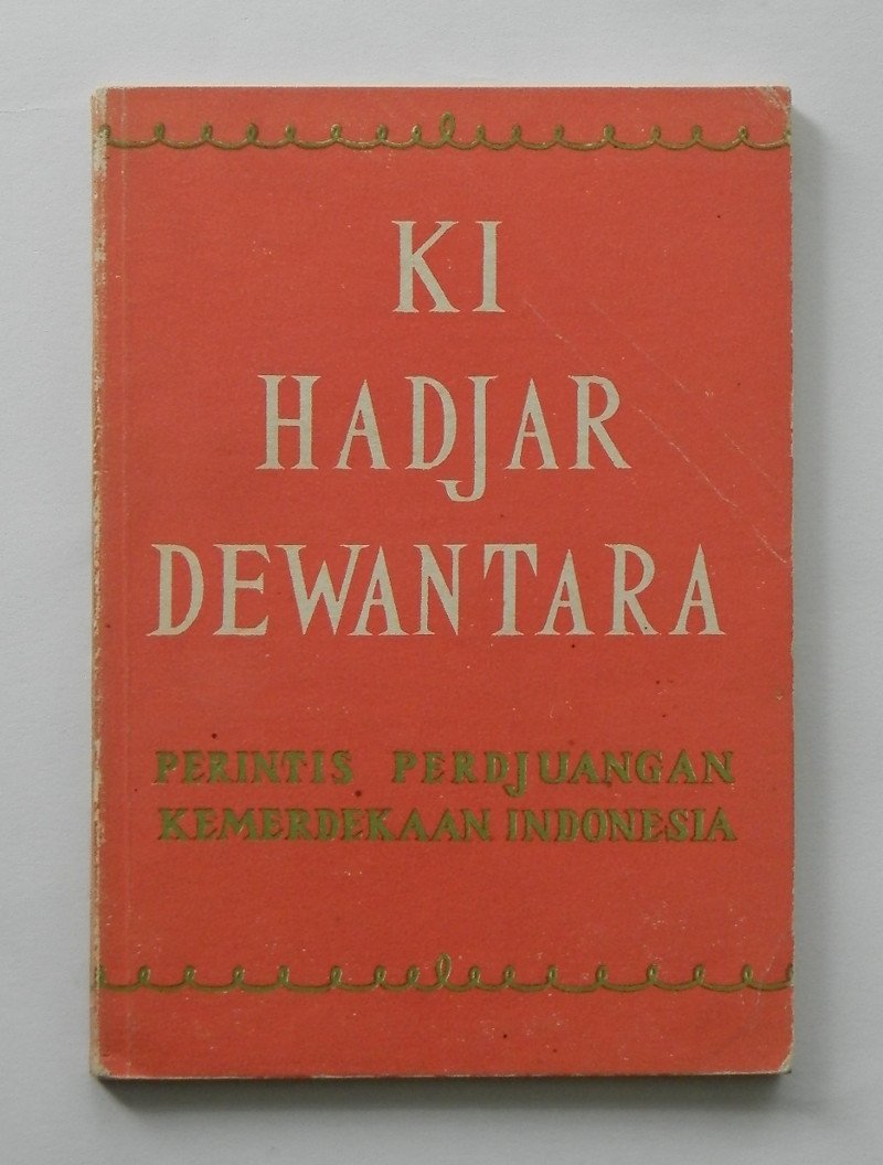 PRANATA, SSP. - Ki Hadjar Dewantara. Perintis Perdjuangan Kemerdekaan Indonesia.