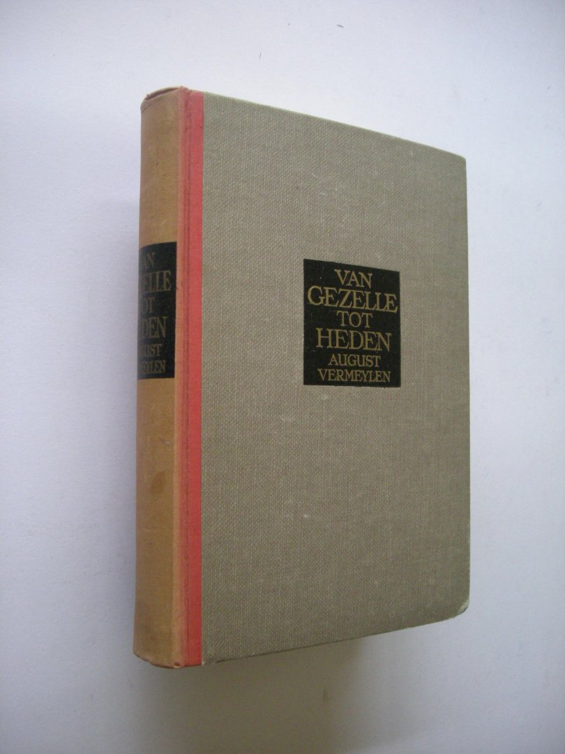 Vermeylen, August - De Vlaamsche Letteren van Gezelle tot Heden (Derde, om- en bijgewerkte druk van 'Van Gezelle tot Timmermans')