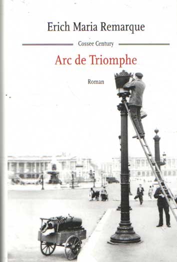 Remarque, Erich Maria - Arc de Triomphe