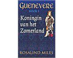 Rosalind Miles - Guenevere Boek 1 Koningin Van Zomerland