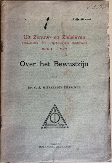 Wijnaendts Francken, Dr. C.J. - OVER HET BEWUSTZIJN. Uit Zenuw- en Zieleleven (Uitkomsten van Psychologisch Onderzoek), serie 1 - no. 7