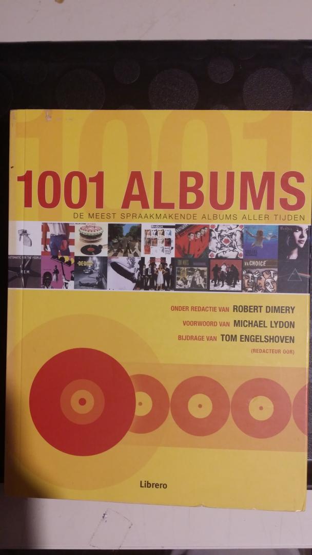 Dimery, Robert en Engelshoven, Tom - 1001 Albums. De meest spraakmakende albums aller tijden.