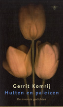 Komrij, Gerrit - Hutten en paleizen. De mooiste gedichten.