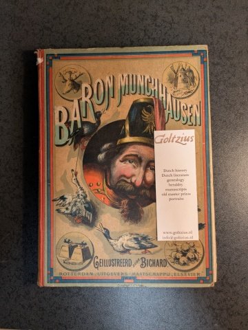 Gram, J. - De avonturen van baron Munchhausen. Naar de Engelsche uitgave bewerkt door Johan Gram, met 18 platen in kleurendruk naar oorspr. teekeningen van A. Bichard. Rotterdam, Elsevier, 1880 (jaartal op voorplat).