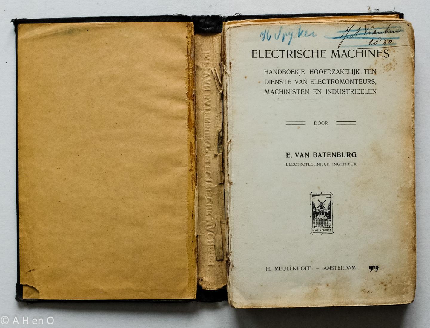 Batenburg, E. van - Electrische machines : handboekje hoofdzakelijk ten dienste van electromonteurs, machinisten en industrieelen