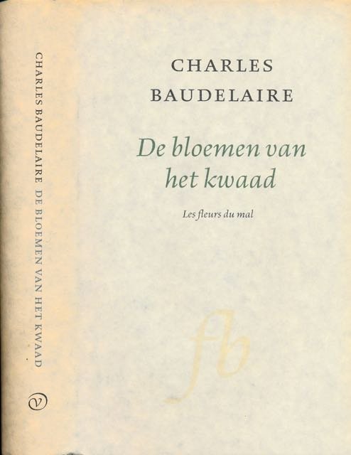 Baudelaire, Charles. - De Bloemen van het Kwaad / Les Fleurs du Mal.