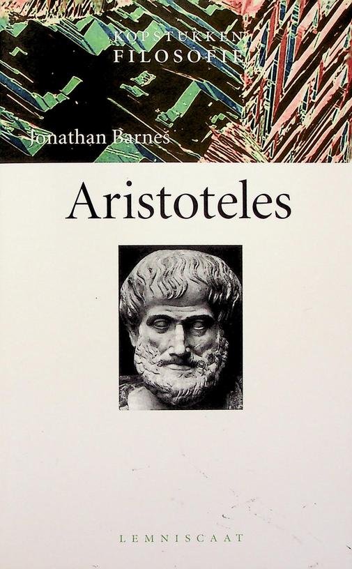 Barnes, Jonathan - Aristoteles. Kopstukken filosofie