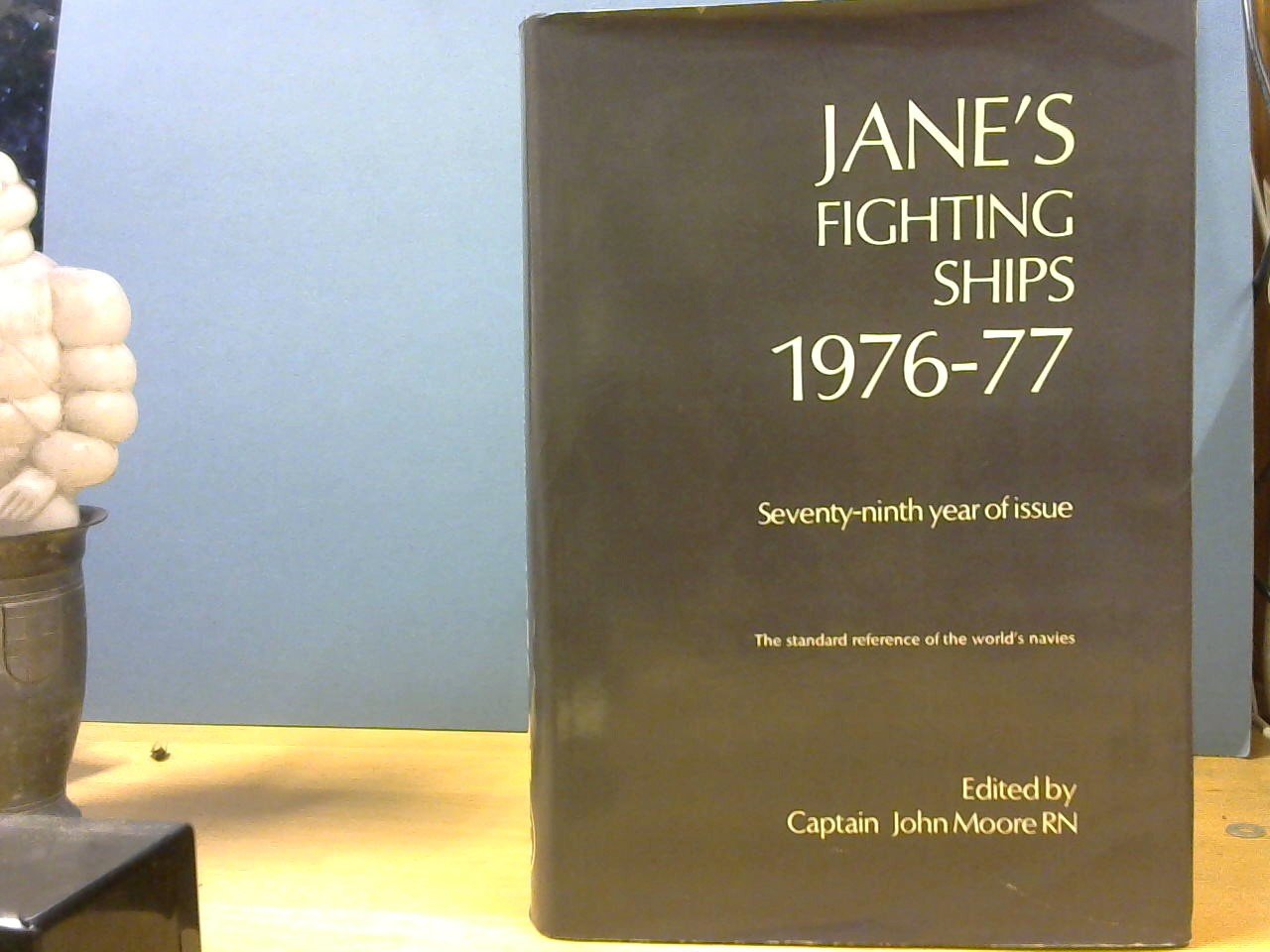 Edited by Captain John Moore RN - Jane's Fighting Ships 1976-77. Seventy-ninth year of issue. The standard reference of the world's navies