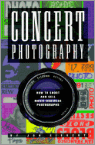 Sievert, Jon - Concert Photography; How to shoot and sell music-business photographs