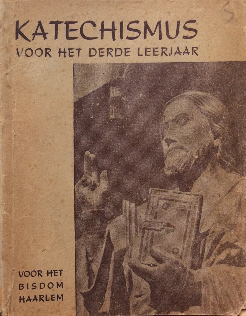  - Katechismus voor het derde leerjaar, voorgeschreven voor het Bisdom Haarlem