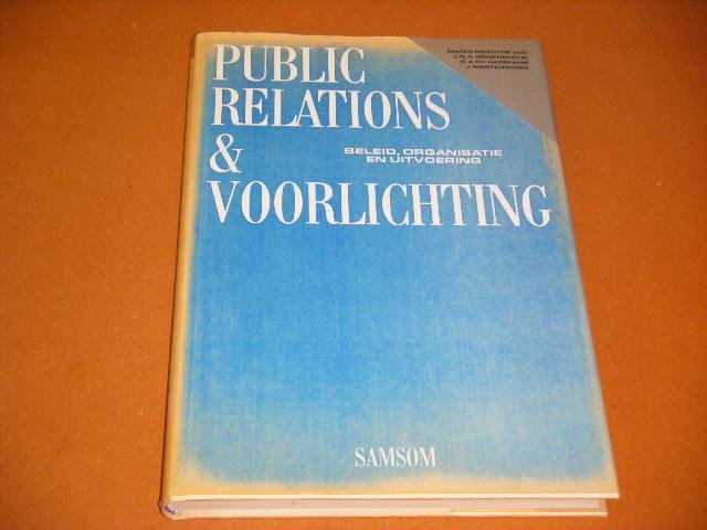 Groenendijk, J.N.A.; G.A.Th. Hazekamp; J. Mastenbroek (red.) - Public Relations en Voorlichting. Beleid, Organisatie en Uitvoering.