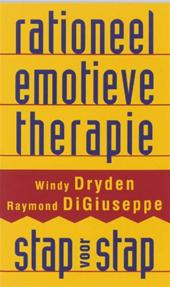 Dryden, W.  DiGiuseppe, R. - Rationeel emotieve therapie stap voor stap