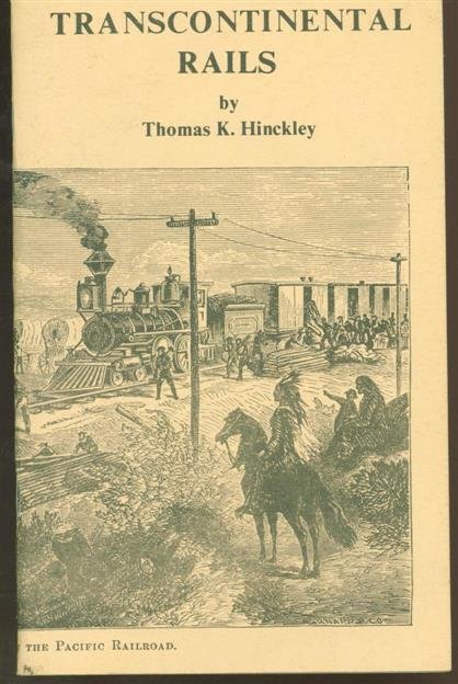 Hinckley, Thomas K. - Transcontinental rails