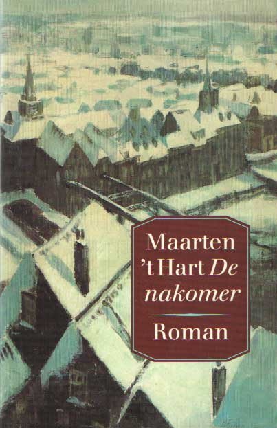 Hart, Maarten 't - De nakomer