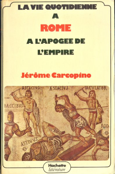 Carcopino, Jérôme - La vie quotidienne à Rome à l'apogée de l'Empire [tekst FA]