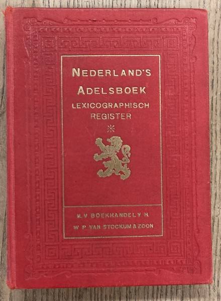 GENEALOGIE. - Nederland's Adelsboek Lexicografisch register 1912 -1918.