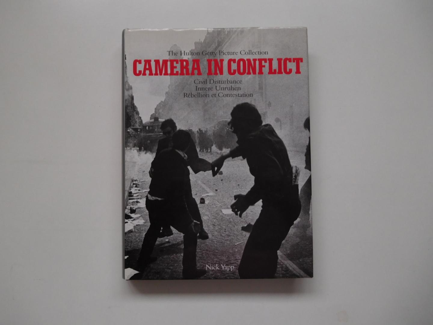 Nick Yapp - Camera in conflict, civil disurbance