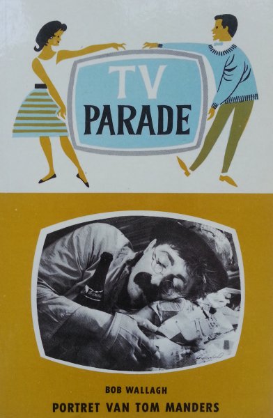 Wallagh, Bob - Portret van Tom Manders - TV Parade