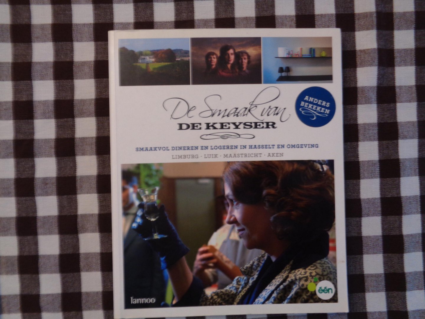 erik verdonck - De smaak van de keyser / smaakvol dineren en logeren in Hasselt en omgeving; Limburg - Luik - Maastricht - Aken