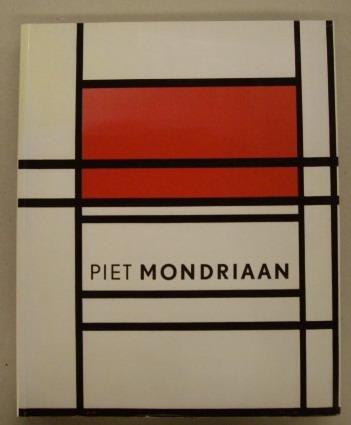 BOIS, YVE-ALAIN ,  JOOSTEN, JOOP ,  ZANDER RUDENST - Piet Mondriaan. 1872 - 1944.