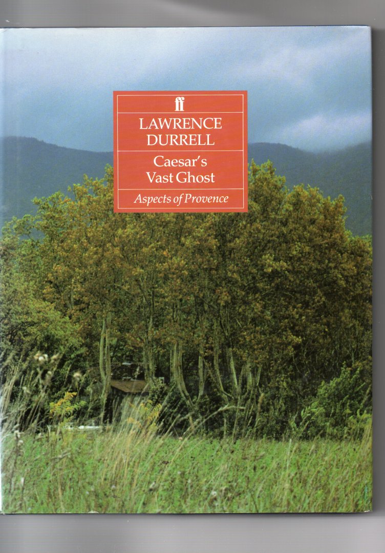 Durrell Lawrence - Caesar's Vast Ghost, aspects of Provence