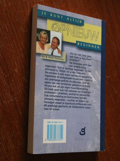 Verwaijen, Ap - JE KUNT ALTIJD OPNIEUW BEGINNEN - Ook jullie huwelijk is te redden