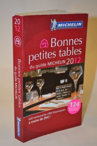 Diverse - Bonnes petites tables du guide MICHELIN 2012 - 630 restaurants Bib Gourmand à moins de 29 €. 124 nouvelles adresses