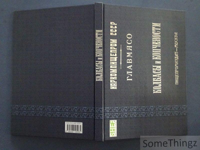 A. G. Konnikov. - Kolbasy i kopchenosti. Retseptura i sposoby izgotovleniya. [Russian text! Sausages and smoked meats. Recipes and preparation methods.]