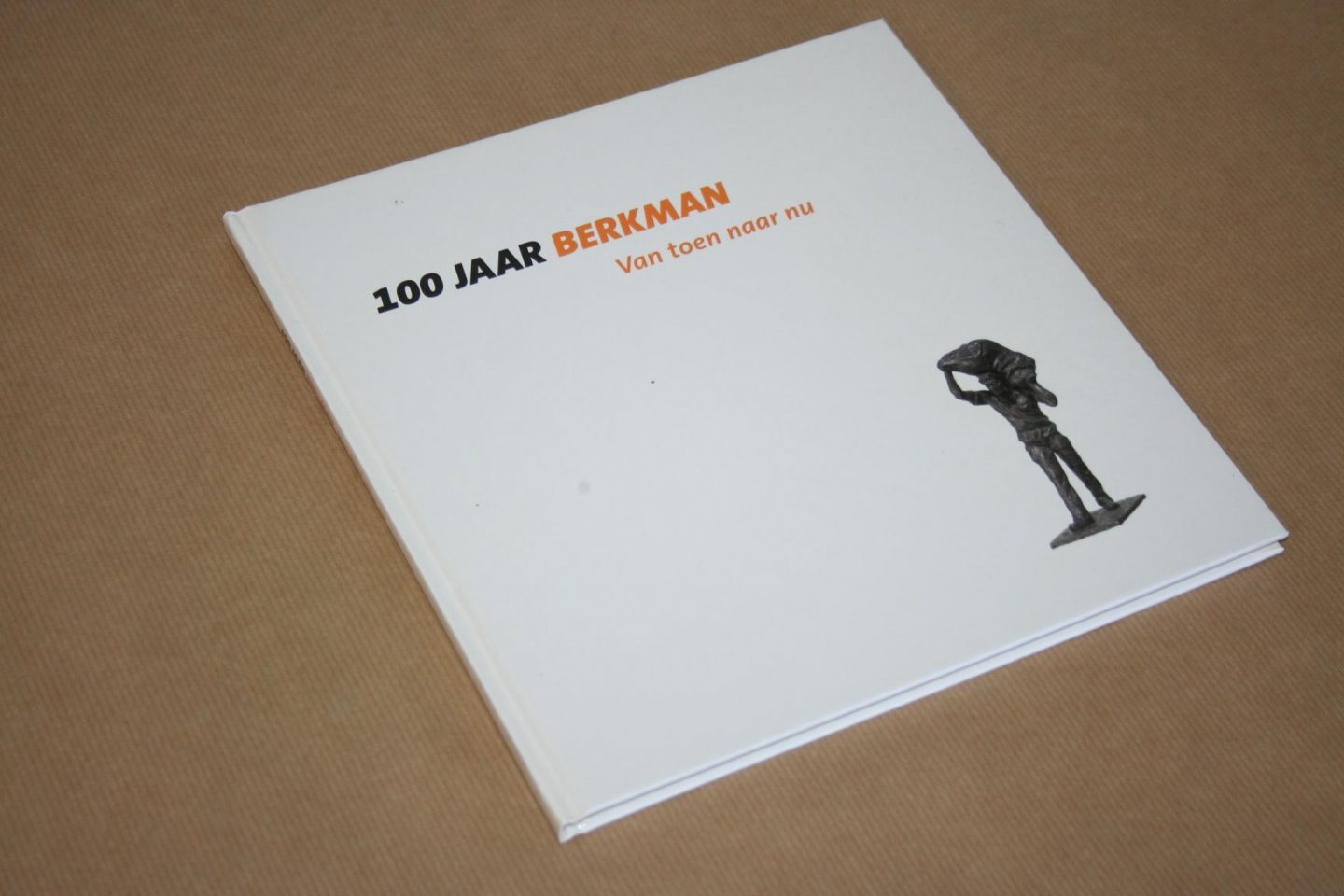  - 100 jaar Berkman - Van toen naar nu