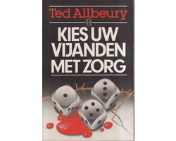 Ted Allbeury - Kies uw vijanden met zorg
