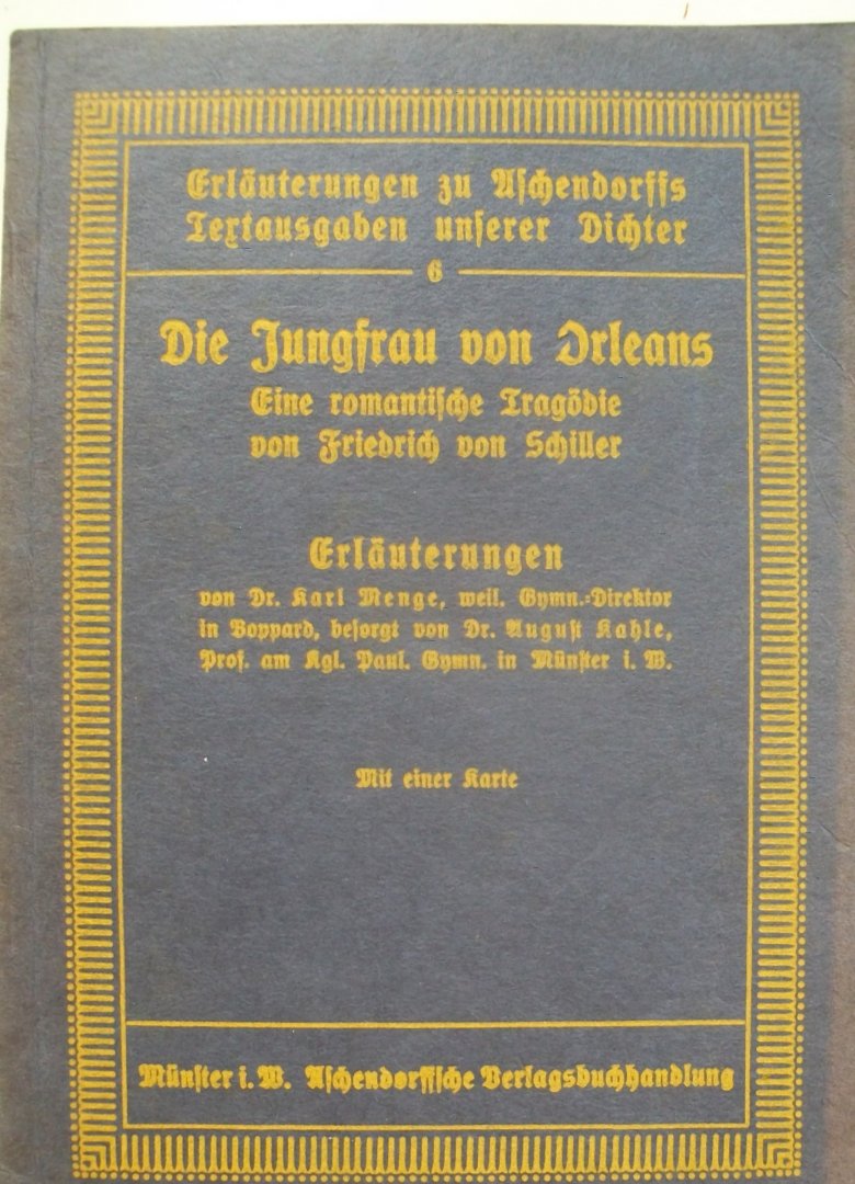 Schiller, Friedrich von - Die Jungfrau von Orleans (Eine romatische Tragödie von Friedrich von Schiller) (met supplement zie foto 6) (DUITSTALIG)