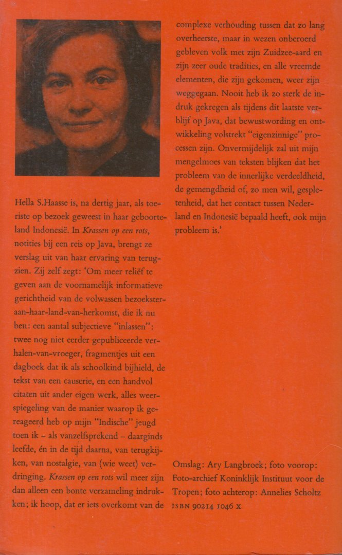 Haasse ( = H.S. van Leleyveld-Haasse (Batavia 2 February 1918 - Amsterdam 29 September 2011), Hélène "Hella" Serafia - Krassen op een rots - Notities bij een reis op Java