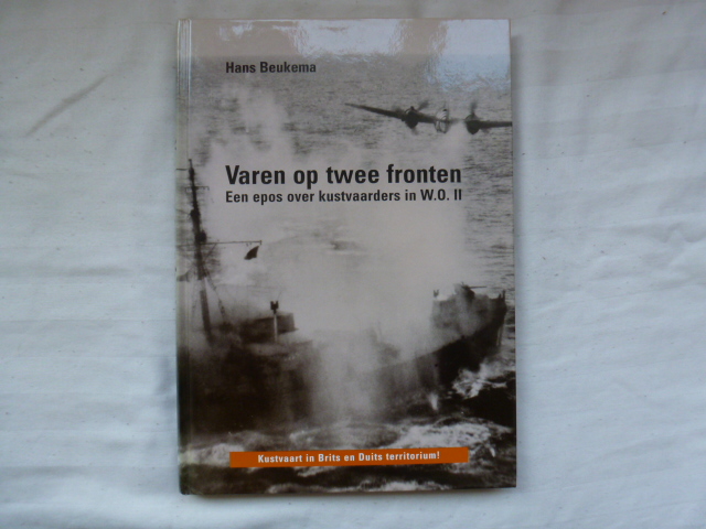 Beukema, H. - Varen op twee fronten / een epos over kustvaarders in WO II
