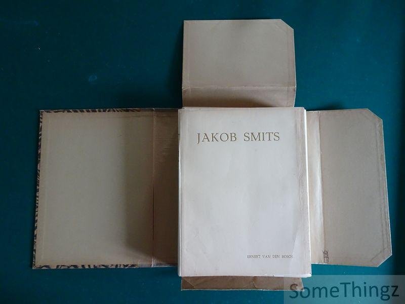 van den Bosch, Ernest. - Jakob Smits. La Vie et l'Oeuvre de Jakob Smits / Catalogue de l'oeuvre. [No 146 de 250 exemplaires.]