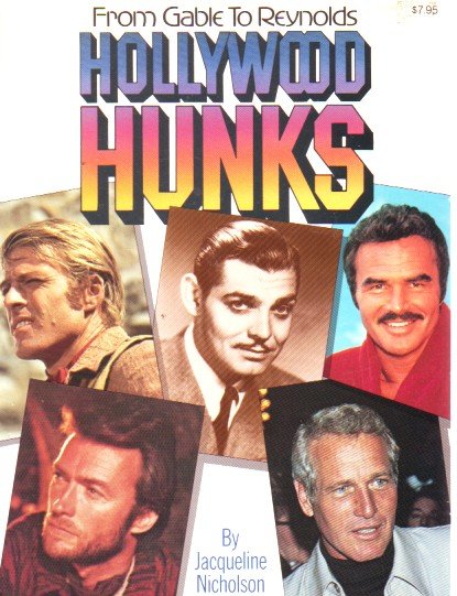 J.Nicholson - hollywood hunks, from gable to reynolds
