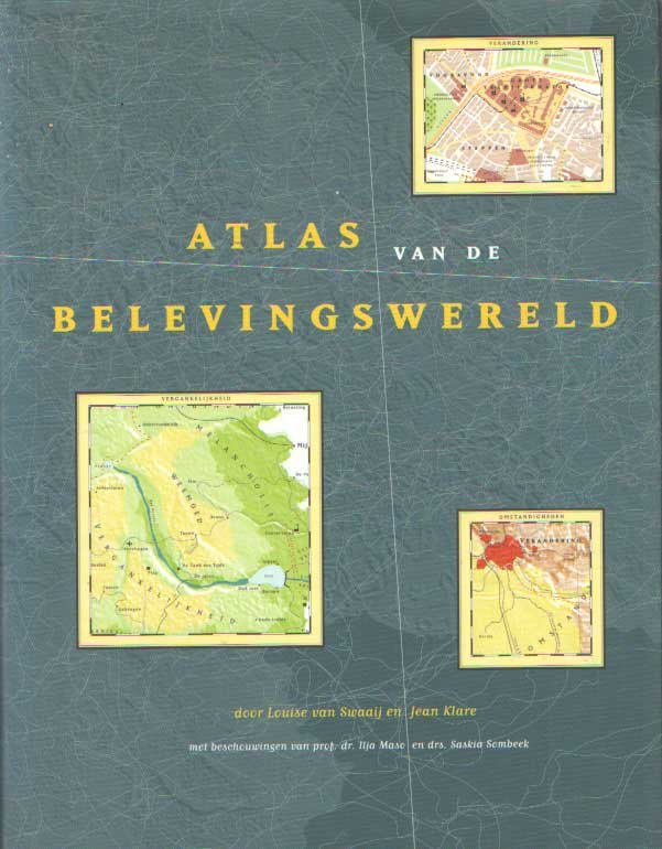 Swaaij, Louise van e.a. - Atlas van de belevingswereld