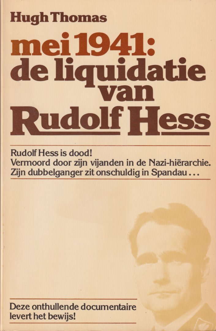 Thomas, Hugh - mei 1941: de liquidatie van Rudolf Hess. Met een inleiding van Rebecca West