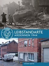 Leibstandarte - Ardennen 1944 - toen & nu