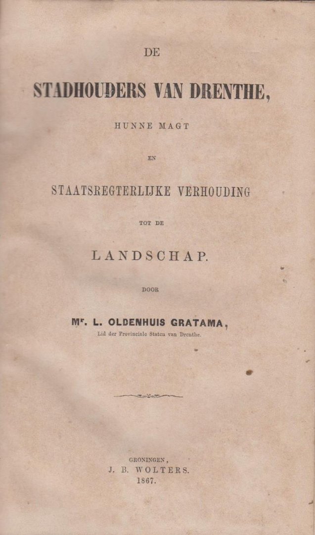 L. Oldenhuis Gratama - De stadhouders van Drenthe