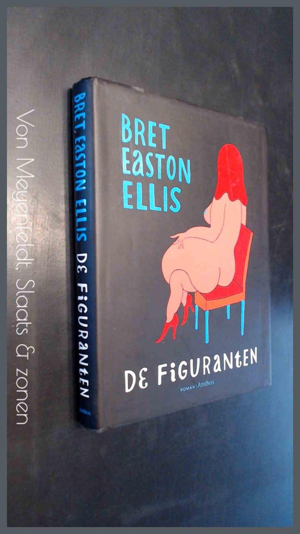 ELLIS, BRET EASTON - De figuranten
