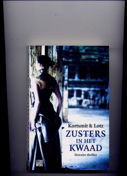 KORTSMIT & LOTZ - Zusters in het kwaad - literaire thriller
