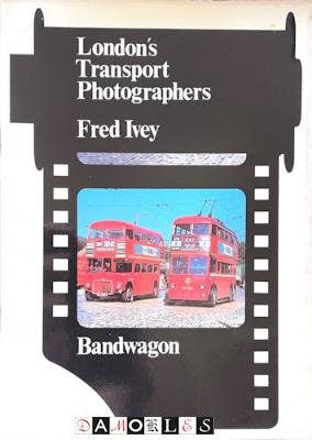 Fred Ivey - London's Transport Photographers
