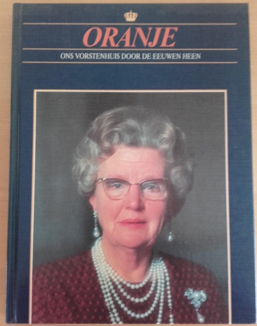 K.A. van den Hoek Richard F. Kaan, Co-auteur: Fred J. Lammers - Oranje / 1 eeuw van Juliana / druk 1