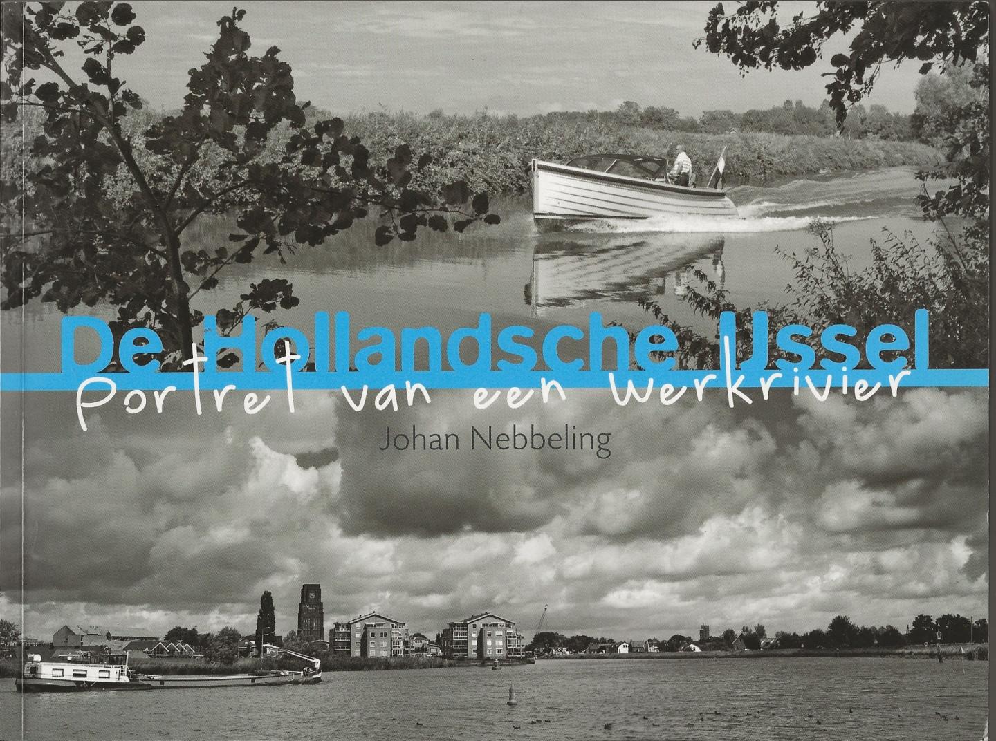 Nebbeling, Johan - De Hollandsche IJssel : portret van een werkrivier. Foto's van de Hollandsche IJssel, afgewisseld met interviews met mensen die langs deze rivier wonen